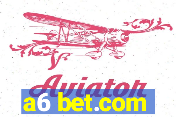 a6 bet.com